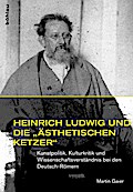 Heinrich Ludwig und die ’ästhetischen Ketzer’
