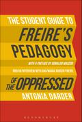 The Student Guide to Freire’s ’Pedagogy of the Oppressed’