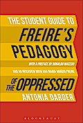 The Student Guide to Freire’s ’Pedagogy of the Oppressed’