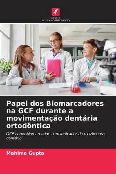 Papel dos Biomarcadores na GCF durante a movimentação dentária ortodôntica