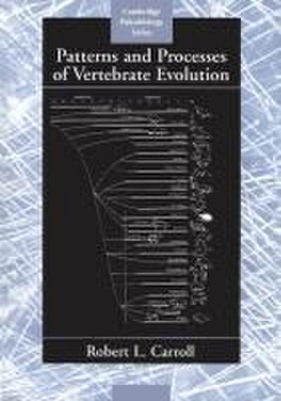 Patterns and Processes of Vertebrate Evolution