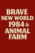 Brave New World, 1984 & Animal Farm
