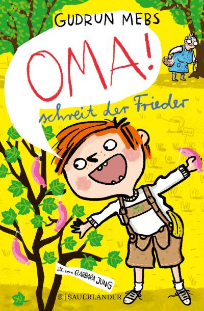 ’Oma!’, schreit der Frieder