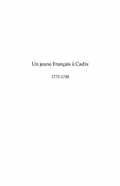 Un jeune francais A cadix - 1775-1788