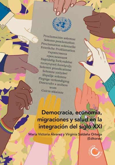 Democracia, economía, migraciones y salud en la integración del siglo XXI