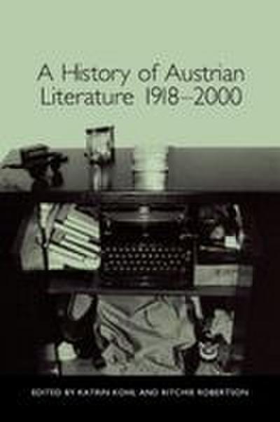 A History of Austrian Literature 1918-2000