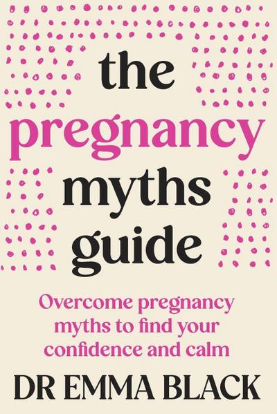 The Pregnancy Myths Guide
