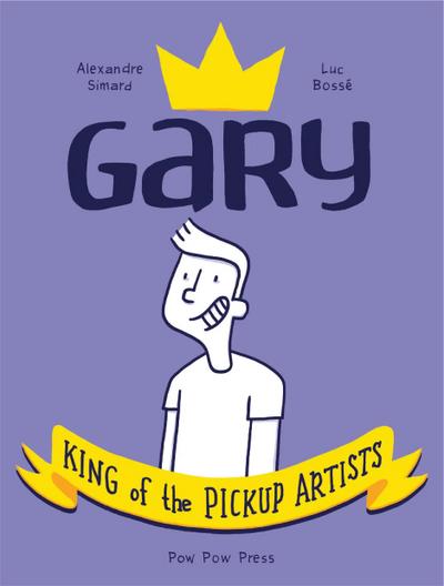 Gary: King of the Pickup Artists