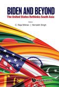 BIDEN AND BEYOND: THE UNITED STATES RETHINKS SOUTH ASIA
