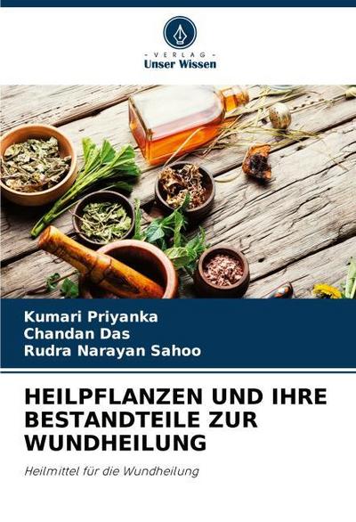 HEILPFLANZEN UND IHRE BESTANDTEILE ZUR WUNDHEILUNG