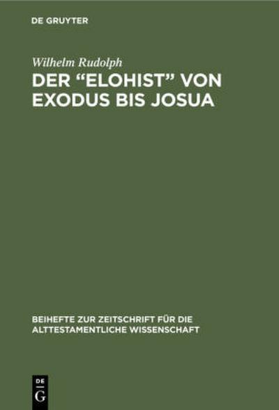 Der "Elohist" von Exodus bis Josua