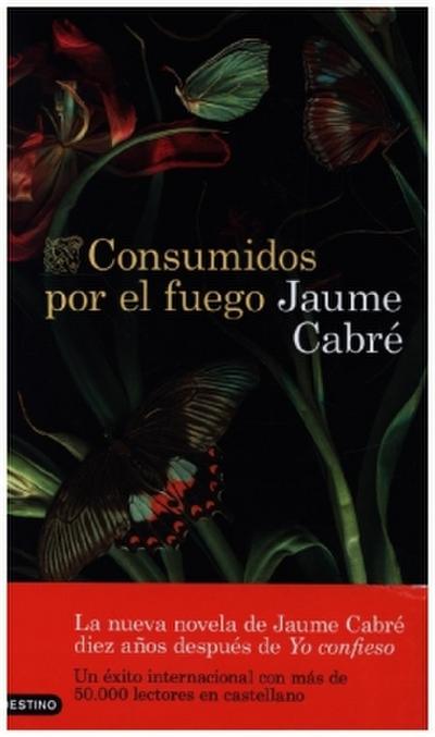 Consumidos por el fuego - Jaume Cabre