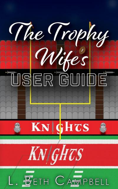 The Trophy Wife’s User Guide