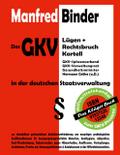 Das GKV Lügen und Rechtsbruch Kartell in der deuts