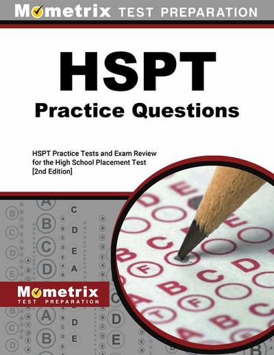 HSPT Practice Questions - HSPT Practice Tests and Exam Review for the High School Placement Test