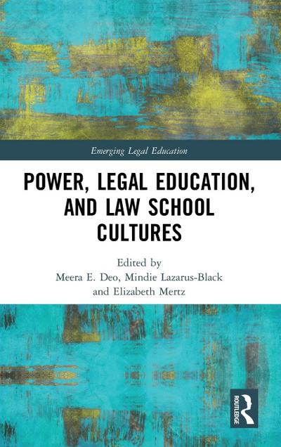 Power, Legal Education, and Law School Cultures