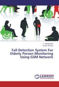Fall Detection System For Elderly Person Monitorin