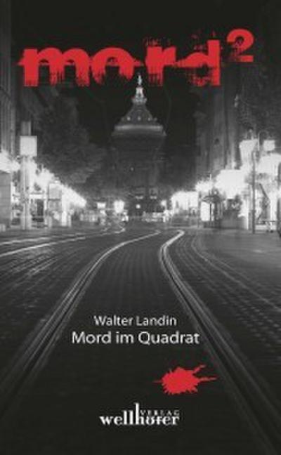 Mord im Quadrat: Mannheimer Mordgeschichten