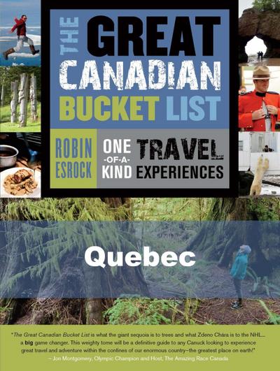 The Great Canadian Bucket List - Quebec