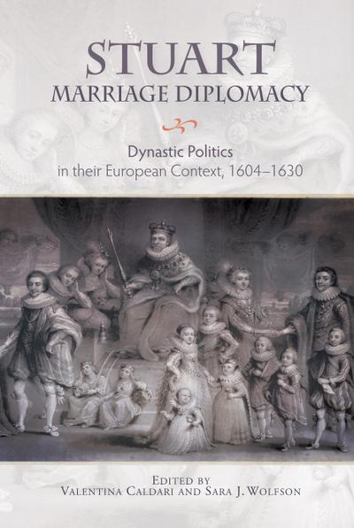 Stuart Marriage Diplomacy