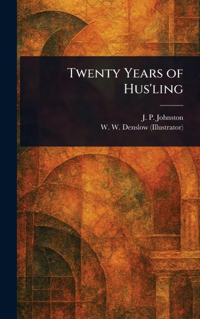 Twenty Years of Hus’ling
