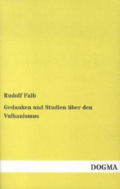 Gedanken und Studien über den Vulkanismus