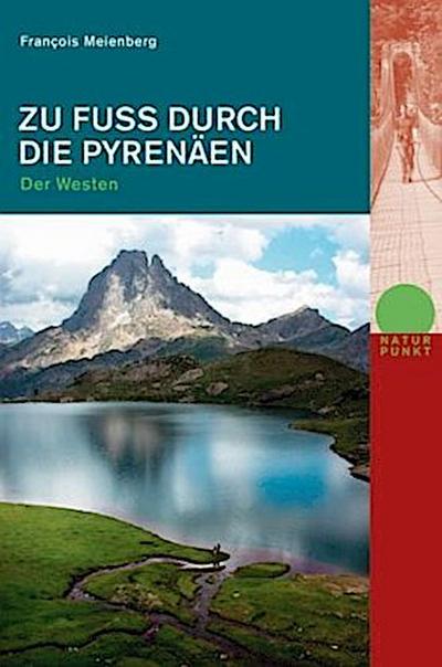 Zu Fuss durch die Pyrenäen - Der Westen