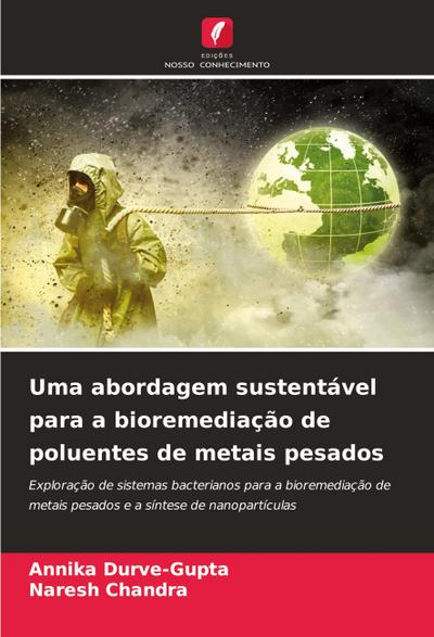 Uma abordagem sustentável para a bioremediação de poluentes de metais pesados