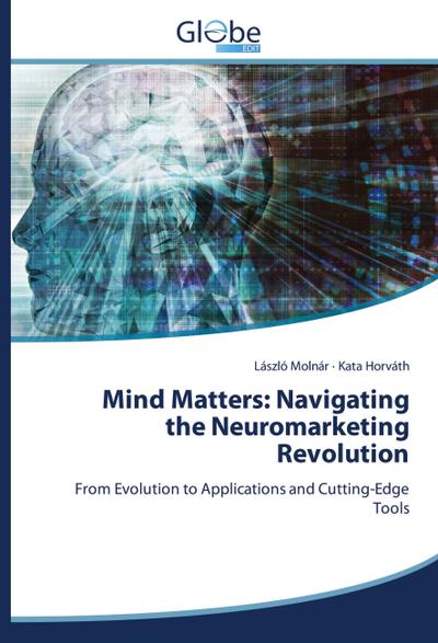 Mind Matters: Navigating the Neuromarketing Revolution