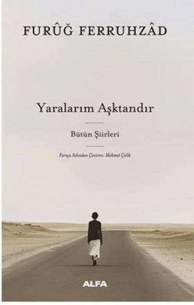 Yaralarim Asktandir - Bütün Siirleri