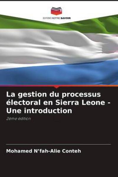 La gestion du processus électoral en Sierra Leone - Une introduction
