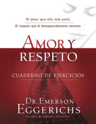 La Amor Y Respeto - Cuaderno de Ejercicios = Love and Respect
