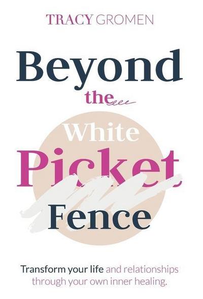 Beyond the White Picket Fence