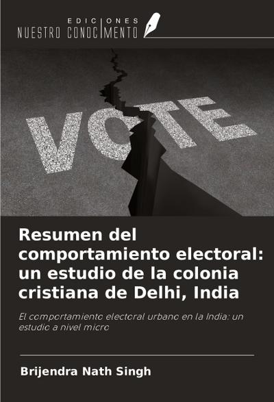 Resumen del comportamiento electoral: un estudio de la colonia cristiana de Delhi, India