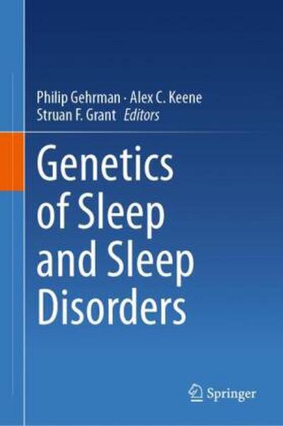 Genetics of Sleep and Sleep Disorders