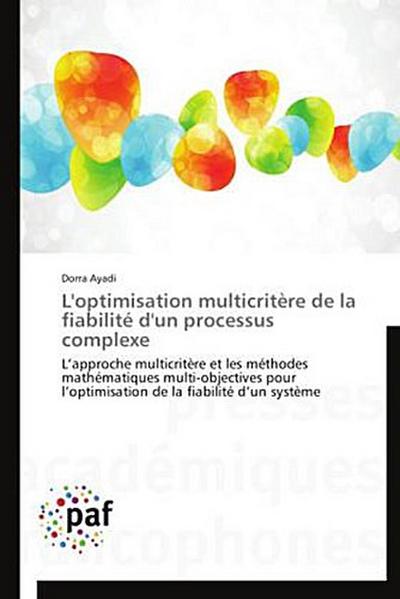 L’optimisation multicritère de la fiabilité d’un processus complexe