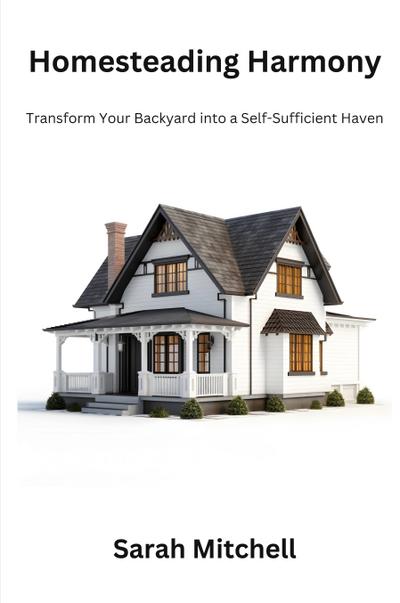 Homesteading harmony