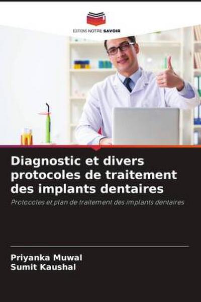 Diagnostic et divers protocoles de traitement des implants dentaires