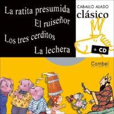 La Ratita Presumida, El Ruiseñor, Los Tres Cerditos, La Lechera [With CD (Audio)]