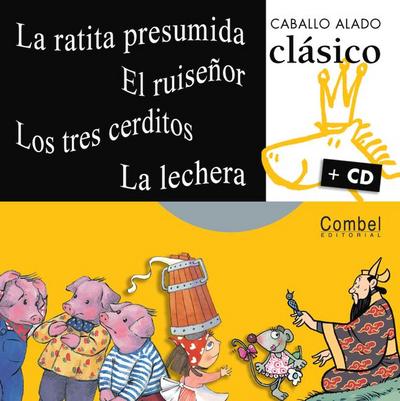 La Ratita Presumida, El Ruiseñor, Los Tres Cerditos, La Lechera