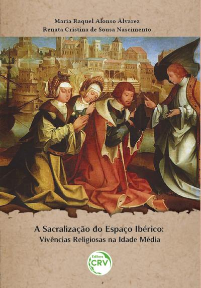A sacralização do espaço Ibérico