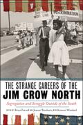 The Strange Careers of the Jim Crow North