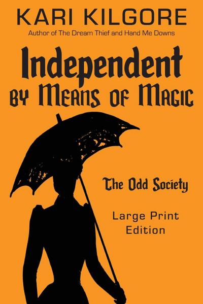 Independent by Means of Magic