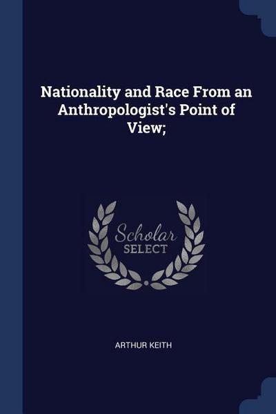 Nationality and Race From an Anthropologist’s Point of View;