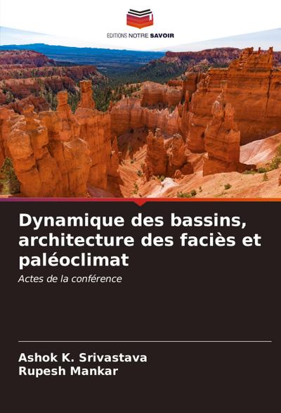 Dynamique des bassins, architecture des faciès et paléoclimat