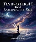 Flying High In A Midnight Sky