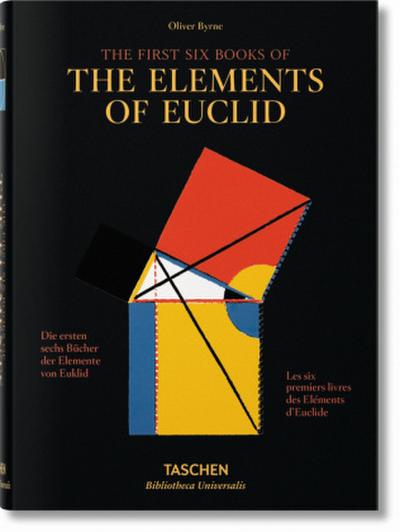 Oliver Byrne. The First Six Books of the Elements of Euclid. The first six books of the elements of Euclid; Les six Premiers livres des eléments d’Euclide
