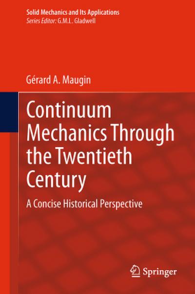 Continuum Mechanics Through the Twentieth Century