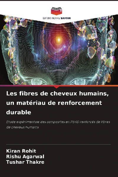 Les fibres de cheveux humains, un matériau de renforcement durable