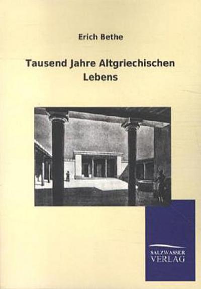 Tausend Jahre Altgriechischen Lebens